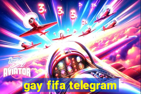 gay fifa telegram